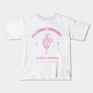 Barbie Movie Quote - Impossible to Be A Woman Kids T-Shirt